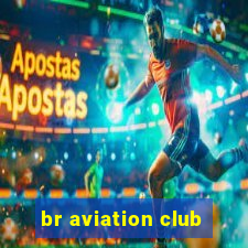 br aviation club